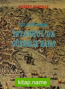 16.ve 17.Yüzyılda İstanbul’da Gündelik Hayat