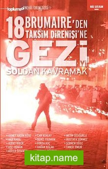 18 Brumaire’den Taksim Direnişi’ne Geziyi Soldan Kavramak