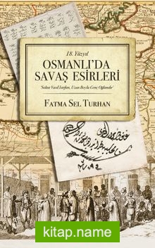 18. Yüzyıl Osmanlı’da Savaş Esirleri