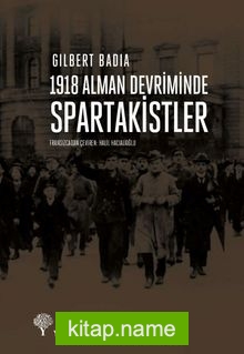 1918 Alman Devriminde Spartakistler