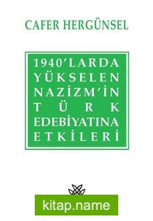 1940’larda Yükselen Nazizm’in Türk Edebiyatına Etkileri