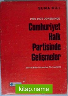 1960-1975 Döneminde Cumhuriyet Halk Partisinde Gelişmeler Kod: 11-C-13