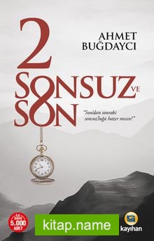 2 Sonsuz ve Son