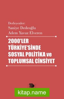 2000’ler Türkiye’sinde Sosyal Politika ve Toplumsal Cinsiyet