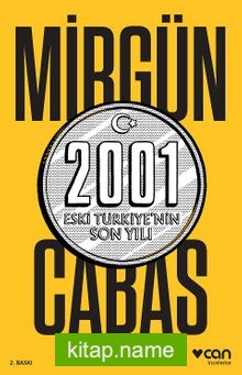 2001 Eski Türkiye’nin Son Yılı