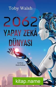 2062  Yapay Zeka Dünyası