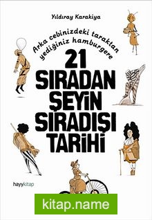 21 Sıradan Şeyin Sıradışı Tarihi