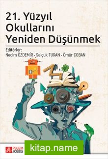 21. Yüzyıl Okullarını Yeniden Düşünmek