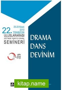 22.Trabzon Uluslararası Eğitimde Yaratıcı Drama Semineri