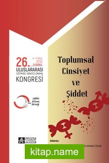 26. Uluslararası Eğitimde Yaratıcı Drama Kongresi (09-11 Mart 2016 İstanbul) Toplumsal Cinsiyet ve Şiddet