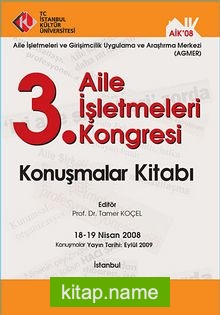 3. Aile İşletmesi Kongresi  Konuşmalar 18-19 Nisan 2008