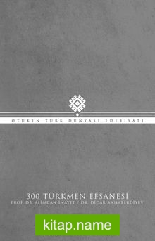 300 Türkmen Efsanesi