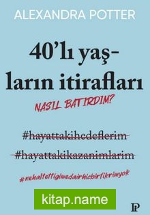 40’lı Yaşların İtirafları