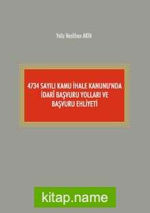 4734 Sayılı Kamu İhale Kanunu’nda İdari Başvuru Yolları ve Başvuru Ehliyeti