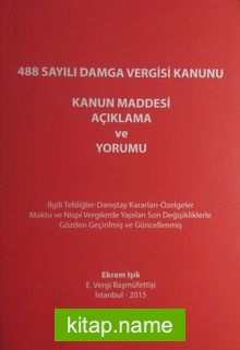 488 Sayılı Damga Vergisi Kanunu Kanun Maddesi Açıklama ve Yorumu