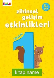 5+ Yaş  Zihinsel Gelişim Etkinlikleri Seviye 1