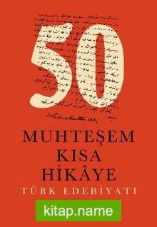 50 Muhteşem Kısa Hikaye  Türk Edebiyatı