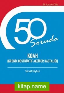 50 Soruda Koah (Kronik Obstrüktif Akciğer Hastalığı)
