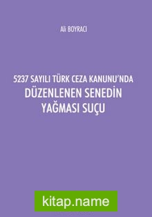 5237 Sayılı Türk Ceza Kanunu’nda Düzenlenen Senedin Yağması Suçu