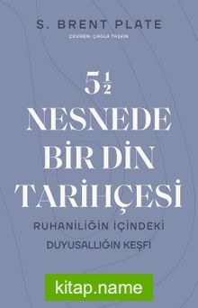 5,5 Nesnede Bir Din Tarihçesi