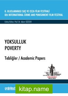 6. Uluslararası Suç ve Ceza Film Festivali  Yoksulluk – Tebliğler