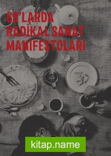 60’larda Radikal Sanat Manifestoları