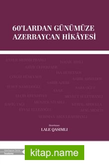 60’lardan Günümüze Azerbaycan Hikayesi (Metin İnceleme)