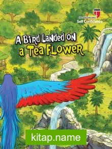 A Bird Landed on a Tea Flower – Self Confidence