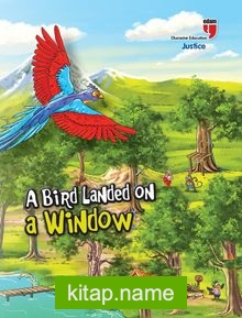 A Bird Landed on a Window – Justice