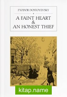 A Faint Heart An Honest Thief