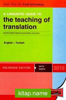 A Linguistic Guide to The Teaching of Translation Çeviri Öğretiminin Dilbilimsel Kılavuzu