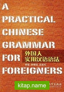 A Practical Chinese Grammar For Foreigners
