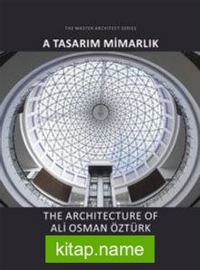 A Tasarım Mimarlık The Architecture of Ali Osman Ozturk