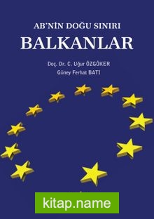 AB’nin Doğu Sınırı Balkanlar