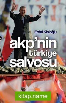 AKP’nin Türkiye Salvosu