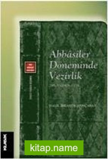 Abbasiler Döneminde Vezirlik (295-530/908-1136)