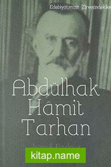 Abdülhak Hamit Tarhan / Edebiyatımızın Zirvesindekiler