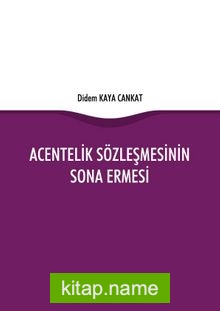 Acentelik Sözleşmesinin Sona Ermesi