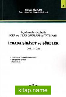 Açıklamalı İçtihatlı İcra Ve İflas Davaları Ve Tatbikatı, İcrada Şikayet Ve Süreler