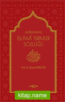 Açıklamalı İslami Terimler Sözlüğü