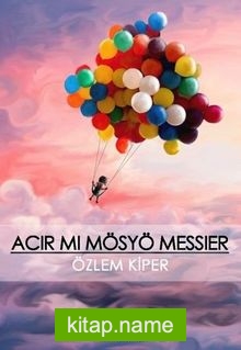 Acır mı Mösyö Messier