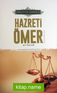 Adaletin Sembolü Hazreti Ömer el-Faruk (r.a.)