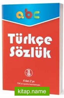 A’dan Z’ye TDK Uyumlu Türkçe Sözlük
