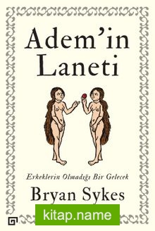 Adem’in Laneti: Erkeklerin Olmadığı Bir Gelecek