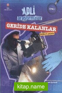 Adli Araştırmalar / Geride Kalanlar