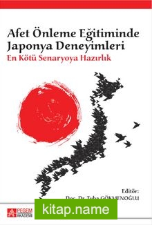 Afet Önleme Eğitiminde Japonya Deneyimleri: En Kötü Senaryoya Hazırlık