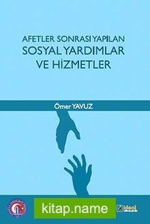 Afetler Sonrası Yapılan Sosyal Yardımlar ve Hizmetler