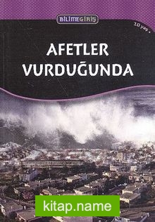 Afetler Vurduğunda – Bilime Giriş