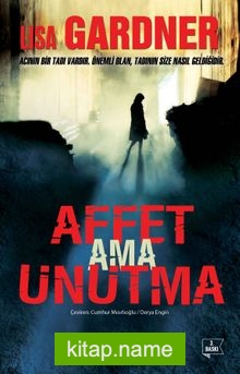 Affet ama Unutma