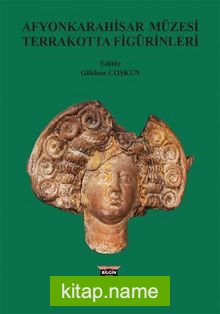 Afyonkarahisar Müzesi Terrakotta Figürinleri